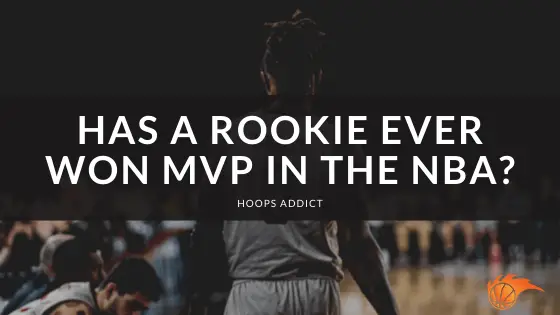 Has a Rookie Ever Won MVP in the NBA? | Hoops Addict
